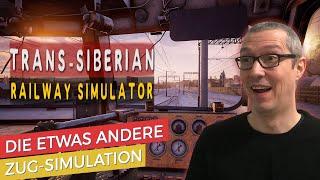 Die etwas andere Zug-Simulation  Trans-Siberian Railway Simulator 