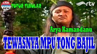 ARYA KAMANDANU 29 - TEWASNYA MPU TONG BAJIL