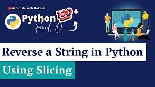 Reverse String in Python Reverse String in Python using Slicing