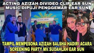 Tampil MempesonaAzizah Salsha Hadiri Acara Screening Party MV Sudahlah Ear Sun
