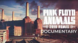 Pink Floyd - Animals 2018 Remix Documentary Full Length