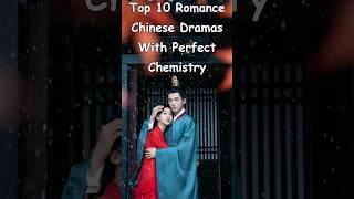 Top 10 Romance Chinese Dramas With Perfect Chemistry #odyssey #chinesedrama #cdrama #dramalist