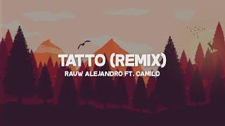 Rauw Alejandro & Camilo - Tattoo Remix LETRA