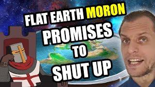 IDIOT Flat Earther Promises To SHUT THE HELL UP Eric Dubay