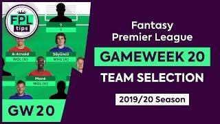 GW20 FPL TEAM SELECTION  Gameweek 20  Fantasy Premier League Tips 201920