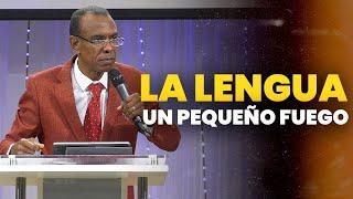 LA LENGUA UN PEQUEÑO FUEGO  PASTORERNESTOCUEVAS  @pastorernestocuevasoficial