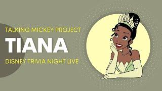 Tiana - Disney Trivia Night  Talking Mickey Project