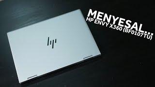 Laptop ini bikin gue menyesal...  HP Envy X360 bf0107tu