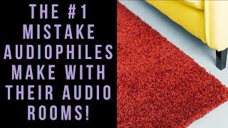 The #1 Mistake Audiophiles Make With Their Audio Rooms