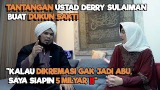 USTAD DERRY SULAIMAN  ORANG SAKTI GAK KONTEN YOUTUBE  YANG NGAKU SAKTI BIASANYA NYARI DUIT ‼️