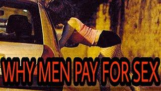 Why Men pay for sex