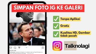 Cara Download Foto di Instagram Tanpa Aplikasi ke Galeri Hp  Simpan Foto dari IG 