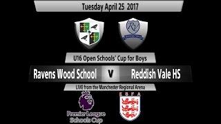 Premier League U16 Open Schools’ Cup Final Ravens Wood School v Reddish Vale High School