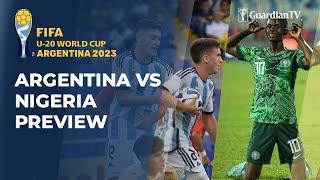 FIFA U-20 World Cup Argentina Vs Nigeria match preview  The Nutmeg