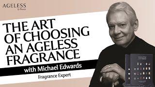The Art Of Choosing An Ageless Fragrance With Michael Edwards