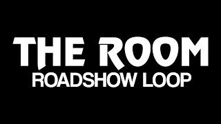 The Room Roadshow Loop - 2 Hours - 4K HD