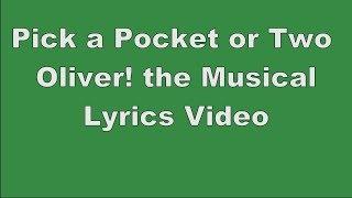 Pick a Pocket or Two  Oliver the Musical  Lyrics Video