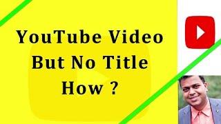 YouTube Video Secret  No Title For YouTube Video Create Without Title  Bina Title Ke YouTube Video