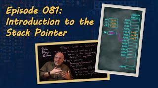 Ep 081 Introduction to the Stack Pointer