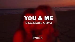 Disclosure - You & Me Rivo Remix Lyrics