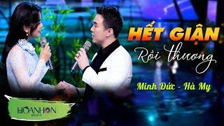 Hết Giận Rồi Thương  Minh Đức ft Hà My - Cặp Đôi Song Ca Vạn Người Mê