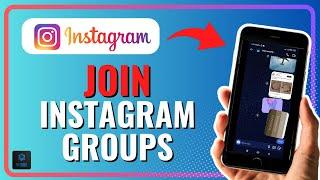 How To Join Groups In Instagram 2024