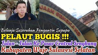 PELAUT BUGIS  JALAN-JALAN KE PASAR CENTRAL SENGKANG KABUPATEN WAJO SULAWESI SELATAN