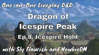 Dragon of Icespire Peak One-on-One Session 8 Icespire Hold