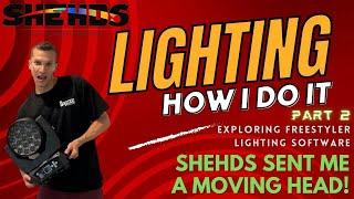 SHEHDS SENT ME A MOVING HEAD  HOW I DO MY LIGHTING PART 2