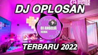 DJ OPLOSAN TIKTOK VIRAL TERBARU 2022 DJ OPLOSAN FULL BASS
