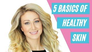 The 5 Basics of Healthy Skin with Rachel Varga