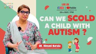 Can we scold a child with autism ? I Dr. Himani Narula