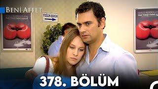 Beni Affet 378.  Bölüm