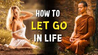 HOW TO LET GO IN LIFE AND MOVE ON  A Buddhist Zen Story 