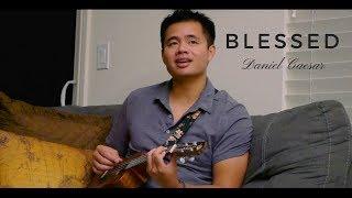 Blessed - Daniel Caesar Ukulele Cover