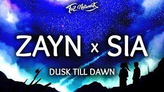 ZAYN ‒ Dusk Till Dawn Lyrics  Lyrics Video ft. Sia