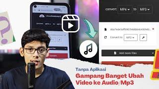 TERBARU 2023 Cara Mengubah Video Menjadi Audio Mp3