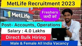 MetLife hiring for freshers  TIPS for freshers  Salary 4 lakhs