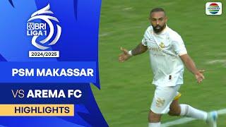 PSM Makassar VS Arema FC - Highlights  BRI Liga 1 202425