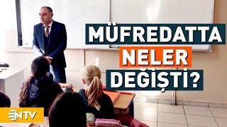 Yeni Müfredatta Neler Değişti?  NTV