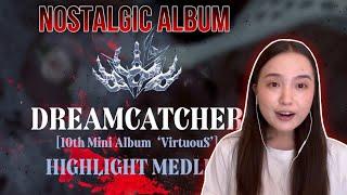 Dreamcatcher드림캐쳐 10th Mini Album VirtuouS Highlight Medley Reaction