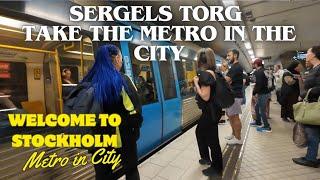 Stockholm City Sergels Torg. Take the Metro Tunnelbana in T-Centralen