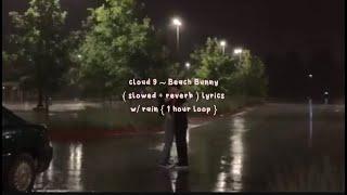 Cloud 9  Beach Bunny slowed + reverb wrain lyrics  1 hour loop 