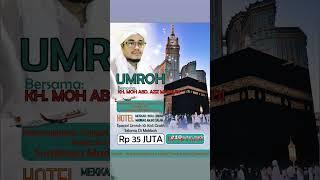 AYO UMROH BARENG KH.MOH.ABD.AZIZ MASHUDI 25 AGUSTUS 2023