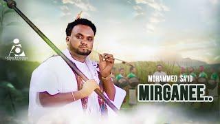 Mohammed Said- MIRGANEE -New Ethiopian Afaan Oromo Music video 2024 Official Video