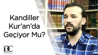 Do the Kandils Holy Nights Take Place in Quran? Are the Kandils Religious Days?  Dr. Yahya Şeno