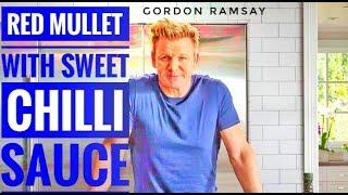 How To Cook Red Mullet With Sweet Chilli Sauce  Gordon Ramsay  Full Recipe  Almost Anything