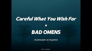 Careful What You Wish For - Bad Omens Subtitulado en Español