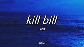 sza - kill bill slowed with lyrics