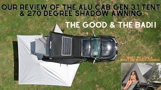 THE GOOD AND THE BAD OF THE ALU-CAB GEN 3.1 ROOF TOP TENT AND 270 DEGREE SHADOW AWNING